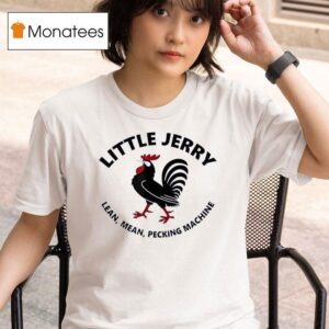 Little Jerry Lean Mean Pecking Machine T Shirt