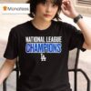 Los Angeles Dodgers Nlcs National League Champions Baseball T Shirt