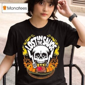 Lost In The Sauce Skull T Shirt