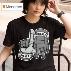 Loyalty Royalty Hands T Shirt