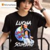 Lucha Scumbag Chris Nastyy World T Shirt