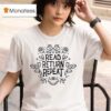 Marie Moreau Read Return Repea T Shirt