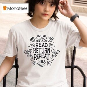 Marie Moreau Read Return Repea T Shirt