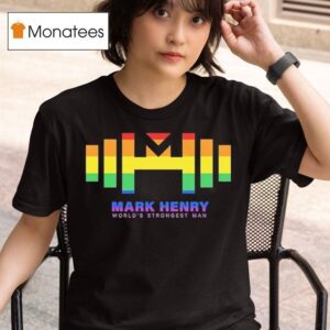 Mark Henry World S Strongest Man Lgb T Shirt