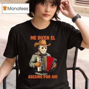 Michael Myers Me Dicen El Asesino Por Ahi Halloween T Shirt