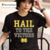 Michigan Wolverines Hail To The Victors T Shirt