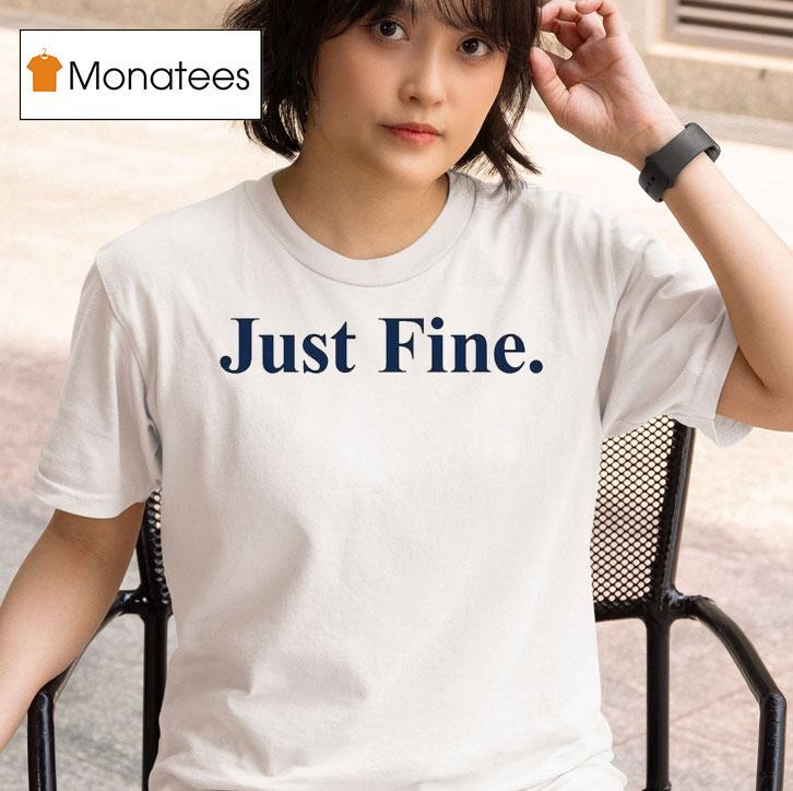 Michigan Wolverines Just Fine T Shirt