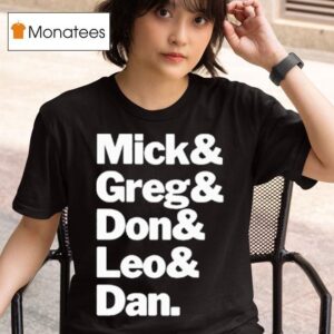 Mick Gred Don Leo And Dan T Shirt