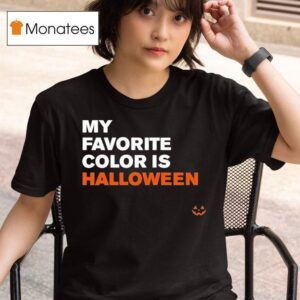 My Favorite Color Is Halloween T Shirt