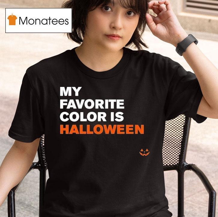 My Favorite Color Is Halloween T Shirt