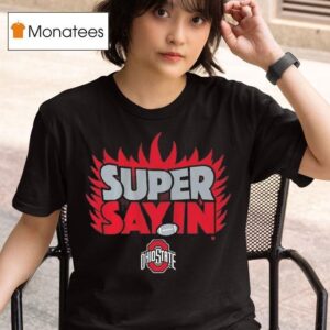 Ohio State Football Julian Sayin Super Sayin T Shirt