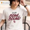 Oklahoma Sooners Bowl Bound T Shirt