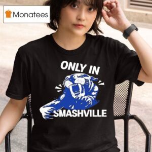 Only In Smashville Nashville Predators T Shirt