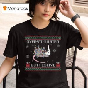 Overstimulated But Festive Possum Ugly Christmas T Shirt