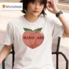 Peach Hard Ass T Shirt