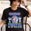 Peanuts Comic X Chicago Cubs Forever Not Just When We Win T Shirt