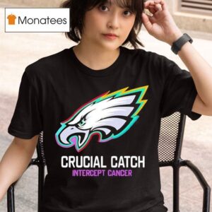 Philadelphia Eagles Crucial Catch Intercept Cancer Logo T Shirt