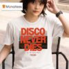 Poolside Disco Never Dies We Will Dance Again T Shirt