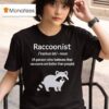 Raccoonist Noun Meaning Definition T Shirt