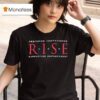 Rise Restoring Independence Supporting Empowermen T Shirt