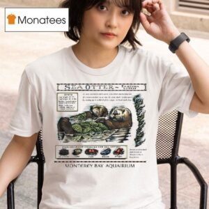 Sea Otter Monterey Bay Aquarium Swiftie T Shirt