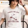 Sheep Sorry I M Late I Was Dilly Dallying T Shirt