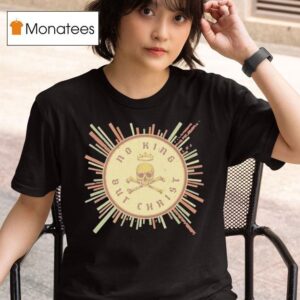 Skull No King But Christ Vintage T Shirt