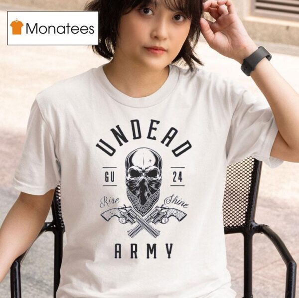 Skull Undead Army Rise Shine Gu T Shirt