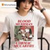 Snoopy Peanuts Blood Meridian Cormac Mccarthy S T Shirt