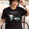 Snoopy The Peanuts Night Shift Nurses Be Like T Shirt