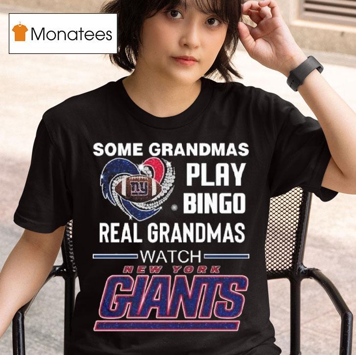 Some Grandmas Play Bingo Real Grandmas Watch New York Giants Diamond Heart T Shirt
