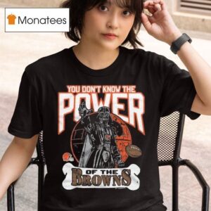 Star Wars X Cleveland Browns Darth Vader You Don T Know The Power Of The Browns T Shirt