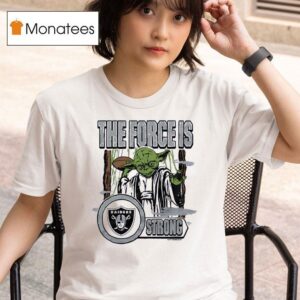Star Wars X Las Vegas Raidersyoda The Force Is Strong T Shirt