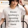 Steven Spielberg S Upcoming Untitled Ufo Movie T Shirt