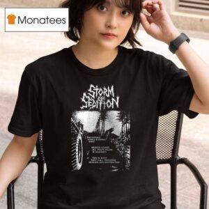 Storm Of Sedition You Can Decide To Apathetic Or Complacen T Shirt