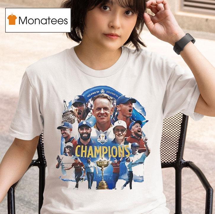 Team Europe S Victory At The Ryder Cup Celebrates Champions T Shirt