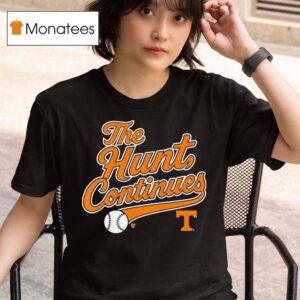 Tennessee Volunrs The Hunt Continues T Shirt