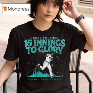 The Battle Of Seattle Jorge Polanco Innings To Glory T Shirt