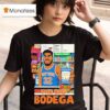 The Big Bodega Karl Anthony Towns We Are Happy To Serve You T Shirt