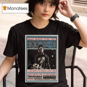The Bouncing Souls White Oak Music Hall In Houston Tx Dcmber T Shirt
