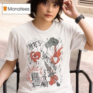 The Boys There S Something Strange T Shirt