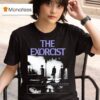 The Exorcist The Scariest Movie Of All Time T Shirt