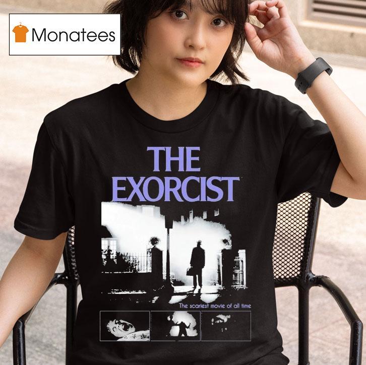 The Exorcist The Scariest Movie Of All Time T Shirt