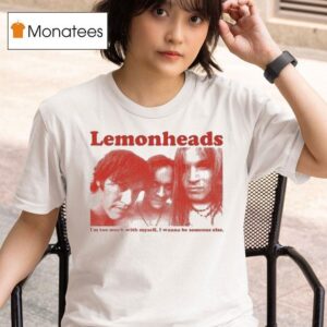 The Lemonheads I M To Much With Myself I Wanna Be Someone Else T Shirt