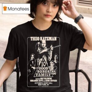 Theo Katzman Good Songs Family New York Ny Oct T Shirt