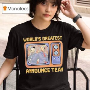 Tom Hannifan And Matthew Rehwoldt Tna Wrestling World S Greatest Announce Team T Shirt