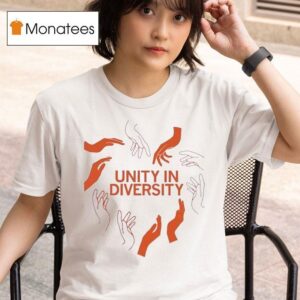 Unity In Diversity Hands T Shirt