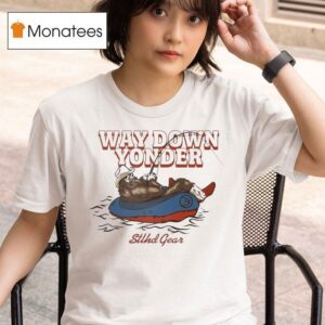 Way Down Yonder Stlhd Gear T Shirt