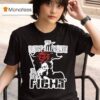 We Pledge Allegiance To The Figh T Shirt