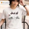We Will Not Leave Palestine T Shirt